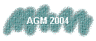 AGM 2004